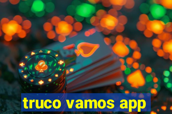 truco vamos app
